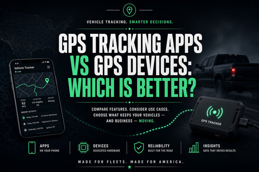 GPS Tracking Apps vs GPS Devices: Which Is Better?