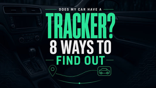 Does My Car Have a Tracker? 8 Ways to Find Out